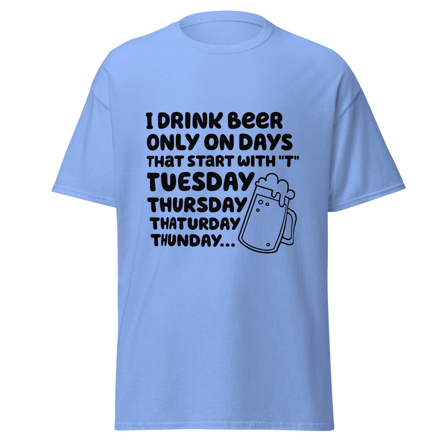 Humor, dias para beber cerveja, t-shirt de adulto [PG50R]