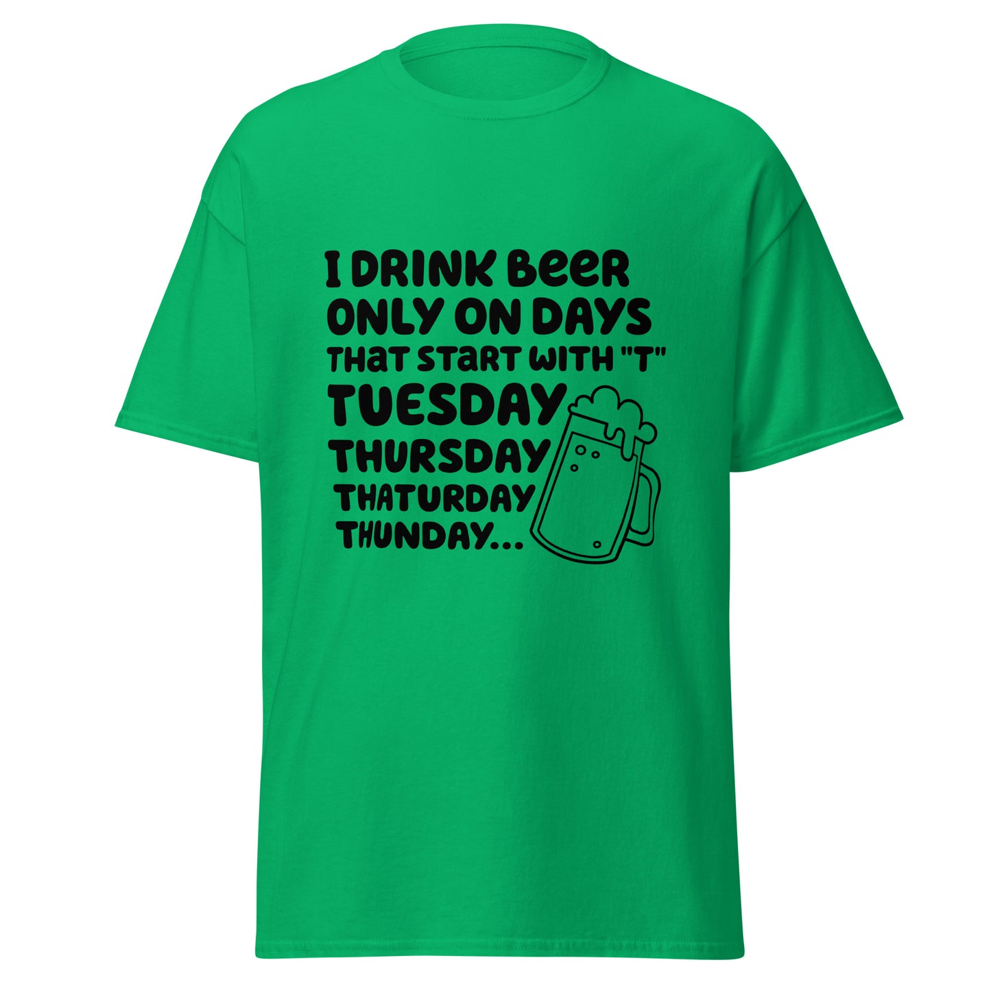 Humor, dias para beber cerveja, t-shirt de adulto [PG50R]