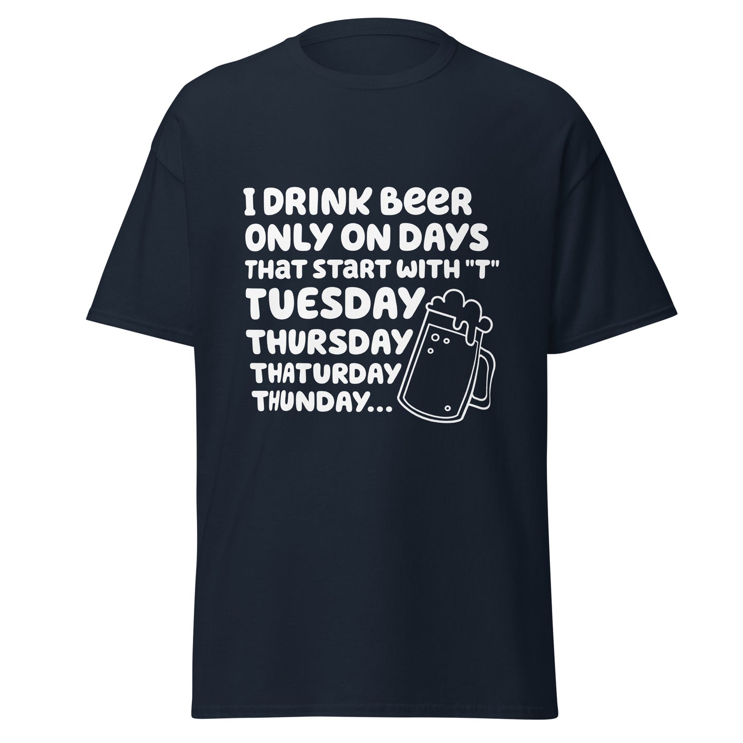 Humor, dias para beber cerveja, t-shirt de adulto [PG50R]