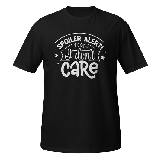 Spoiler Alert, I don’t care, t-shirt de adulto [PG640S]