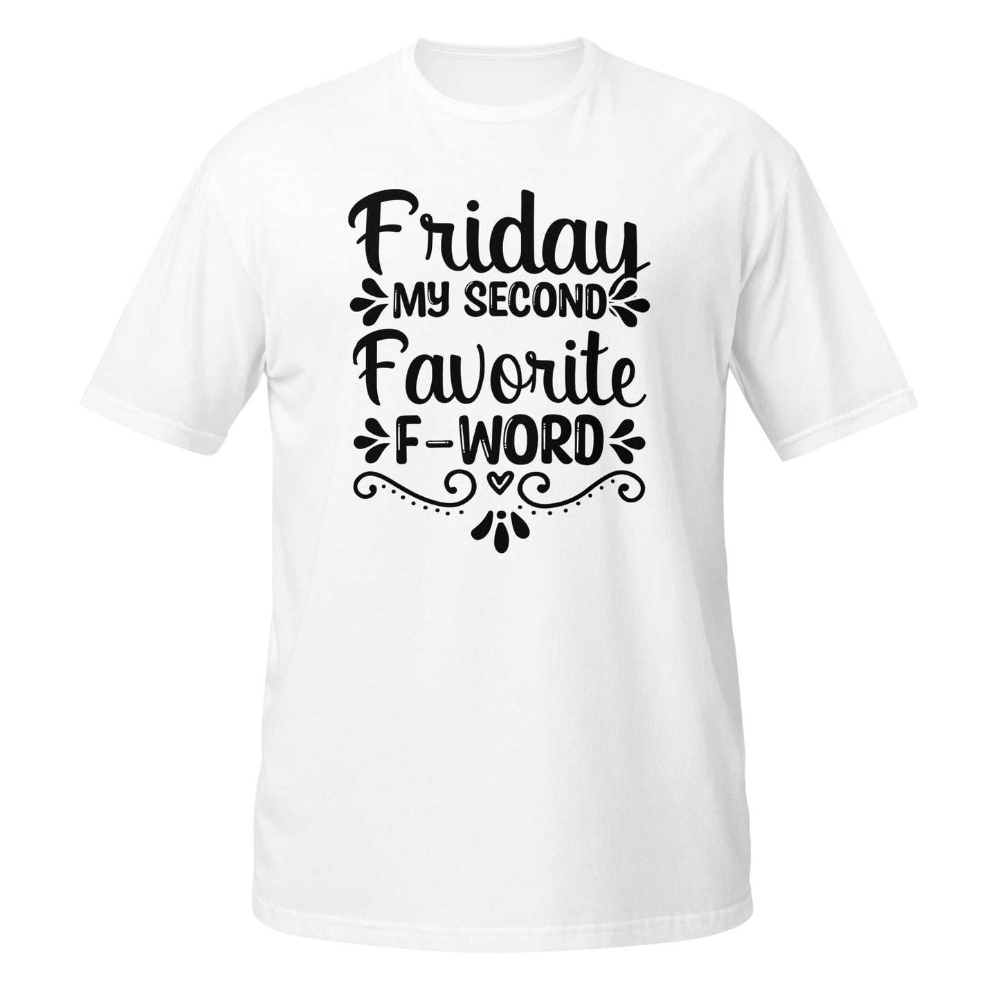 Mulher, Friday Is My Second Favorite F-Word, t-shirt de adulto [PG640S]