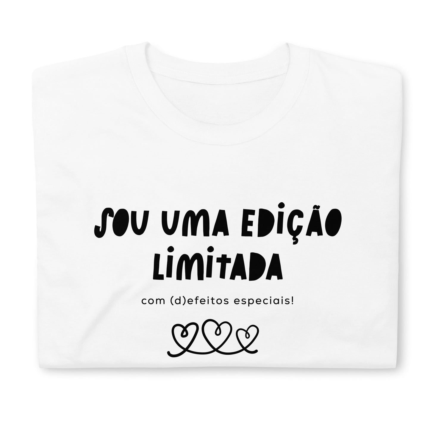 Funny, Sou uma edição limitada, com (d)efeitos especiais, o melhor presente para mulheres muito especiais [t-shirt PG640S]