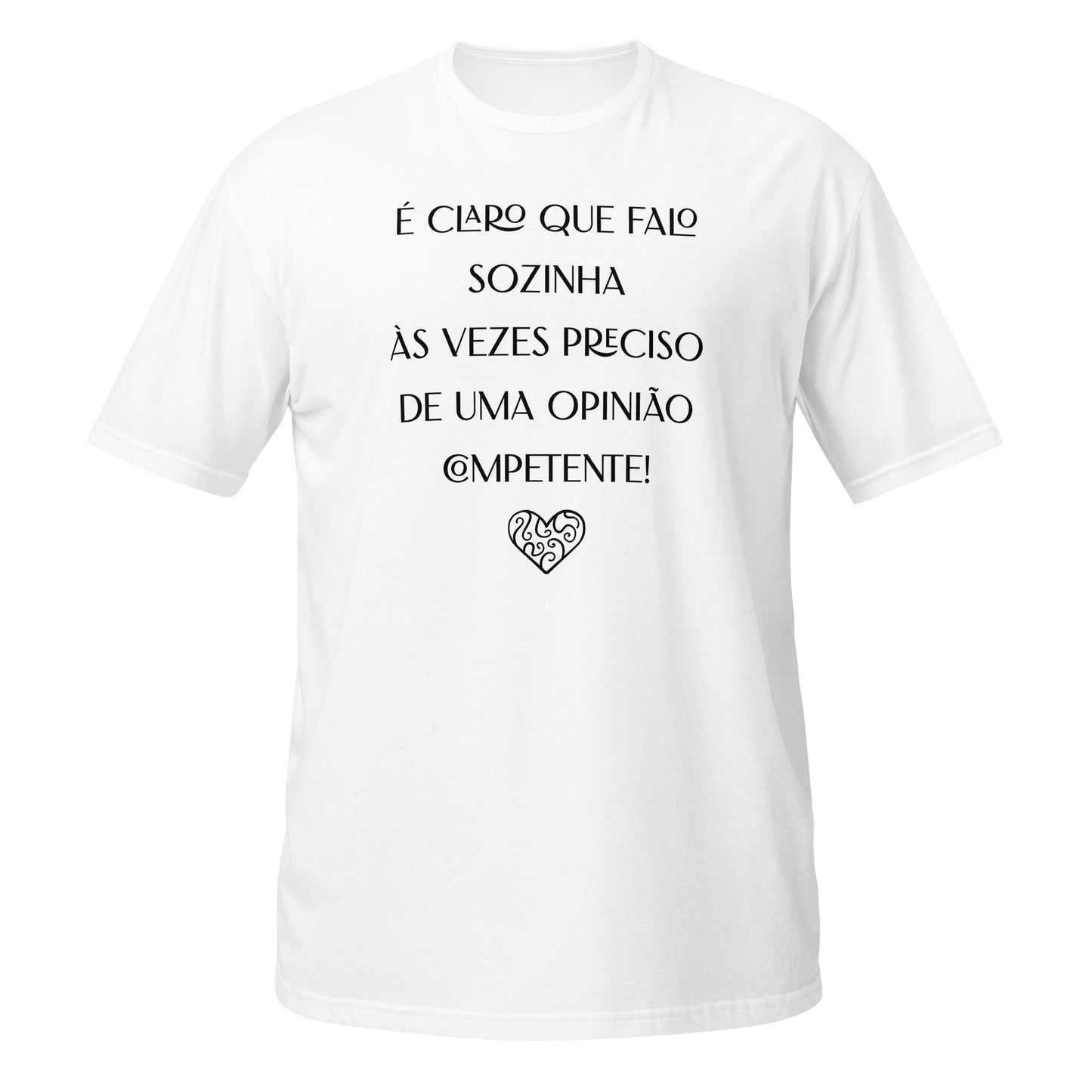 Funny, é claro que falo sozinha, às vezes preciso de uma opinião competente, a melhor t-shirt para uma mulher [t-shirt PG640S]