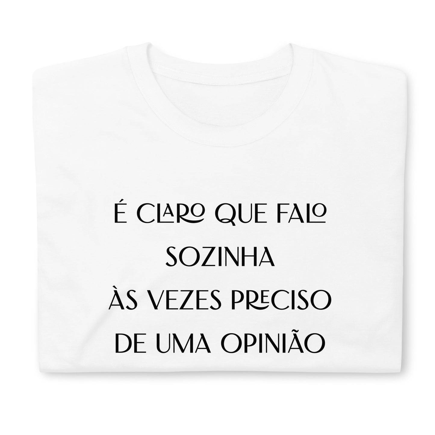 Funny, é claro que falo sozinha, às vezes preciso de uma opinião competente, a melhor t-shirt para uma mulher [t-shirt PG640S]