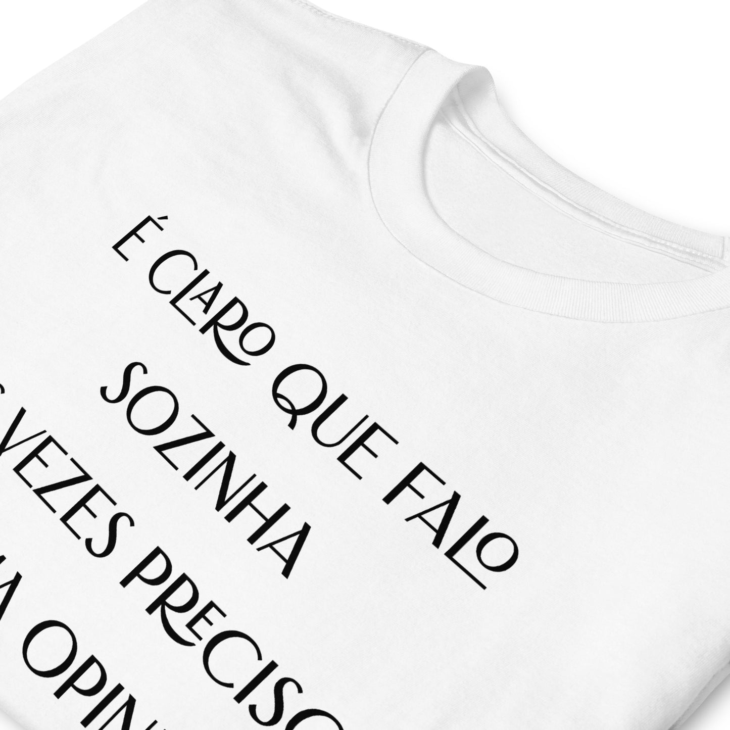 Funny, é claro que falo sozinha, às vezes preciso de uma opinião competente, a melhor t-shirt para uma mulher [t-shirt PG640S]