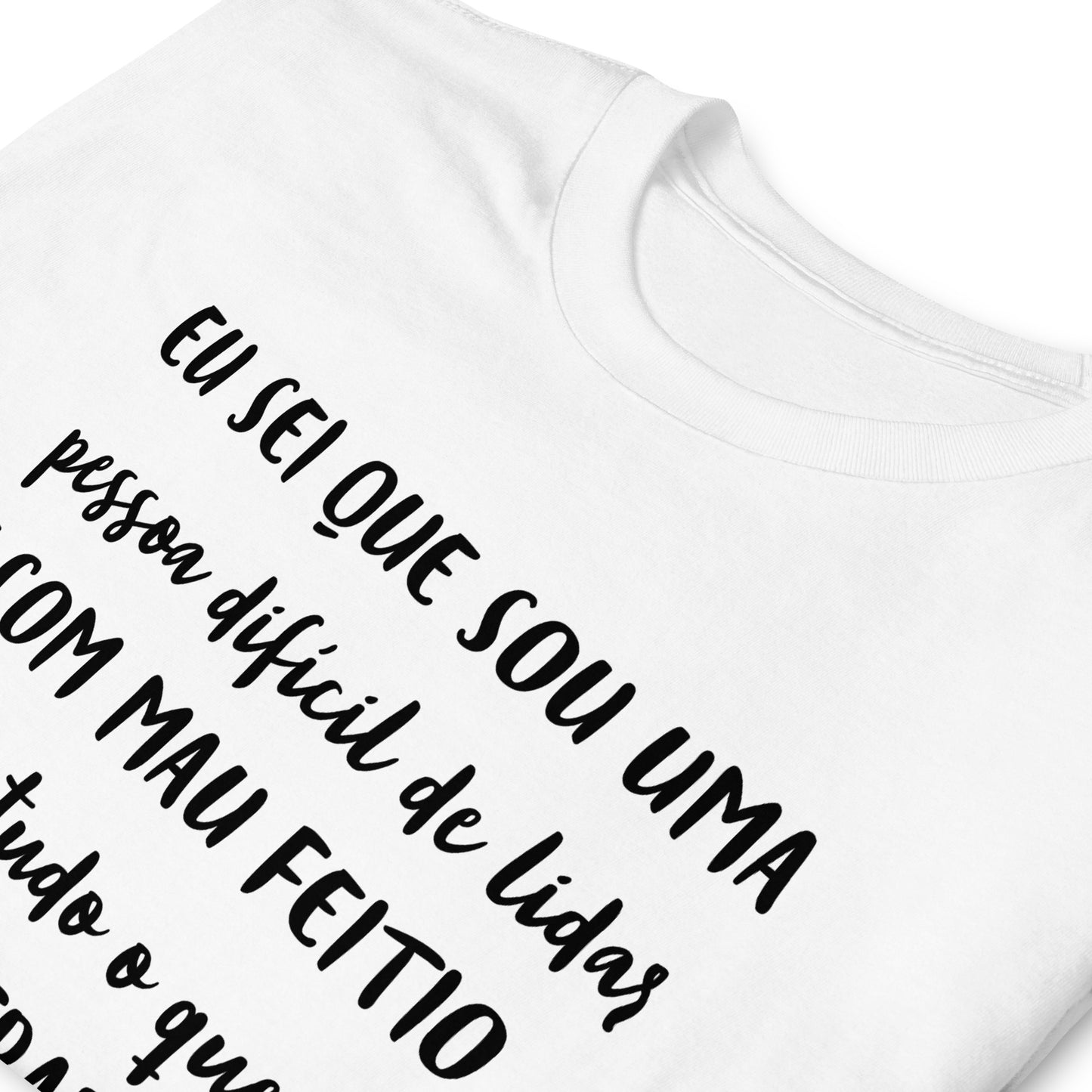 Funny, eu sei que sou uma pessoa difícil, mas tudo o que é bom dá trabalho, a melhor t-shirt para dar de presente a amigas [t-shirt PG640S]