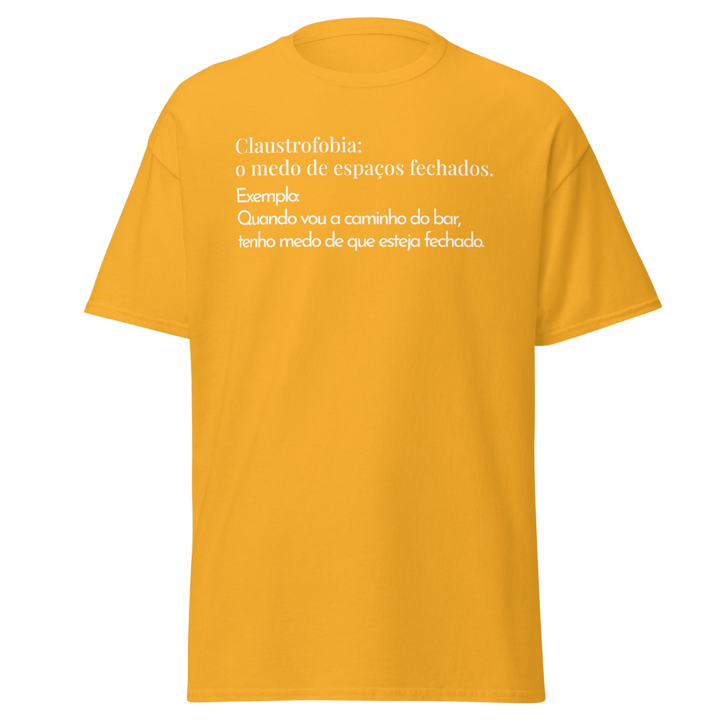 Funny, claustrofobia é medo de espaços fechados, t-shirt amigos ou amigas [t-shirt PG50R]