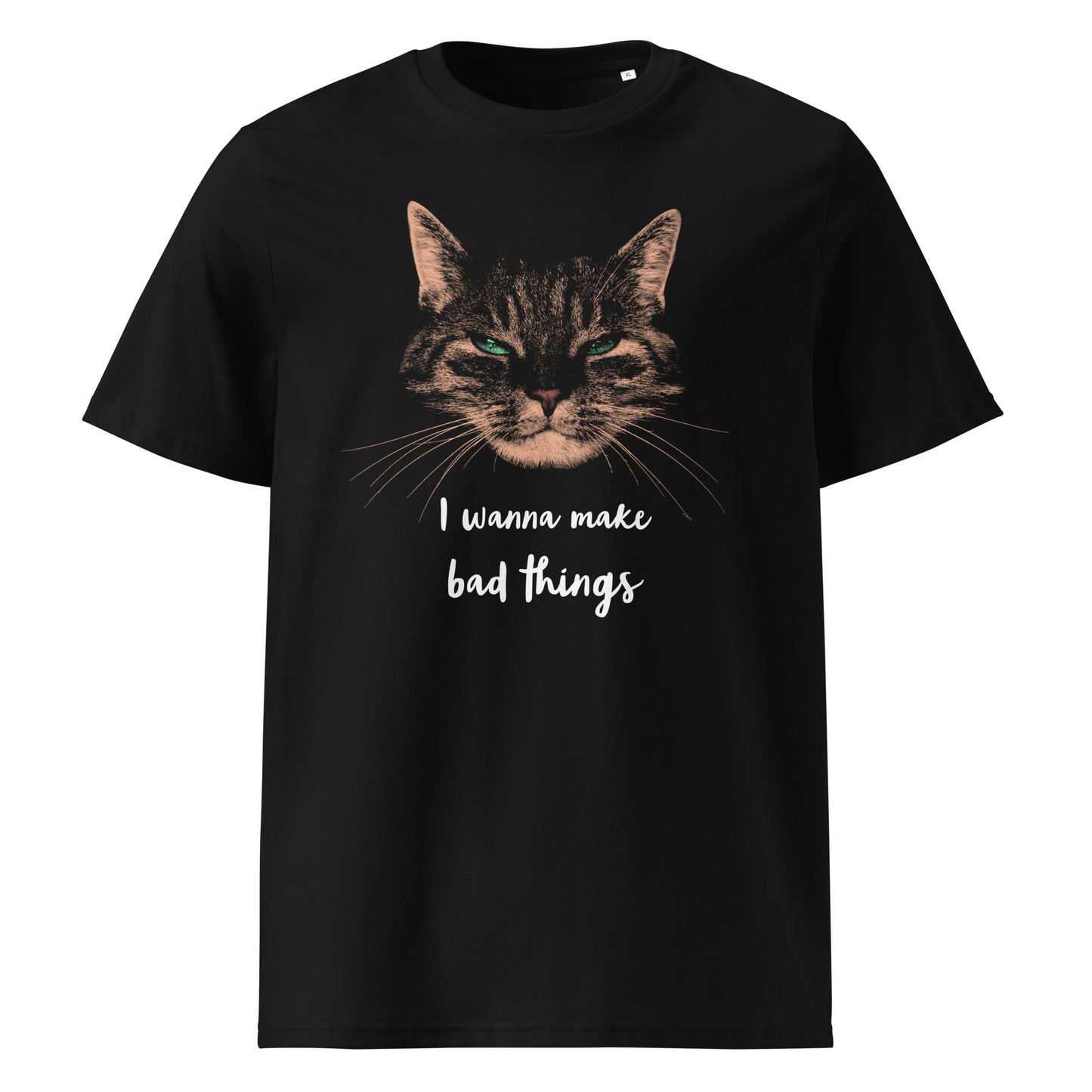 Gatos funny, Cat I wanna make bad things, melhor presente para gatas e gatos [t-shirt 100% algodão orgânico PSU16G]